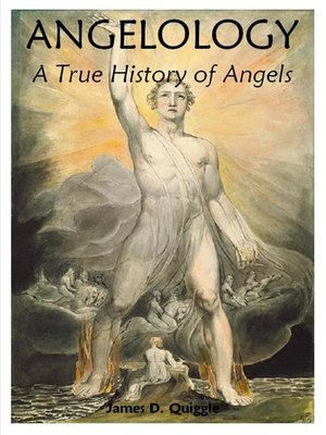 cover image of Angelology, a True History of Angels